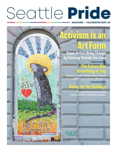 Front cover of Seattle Pride Magazine featuring the theme 'Art as Activism'.